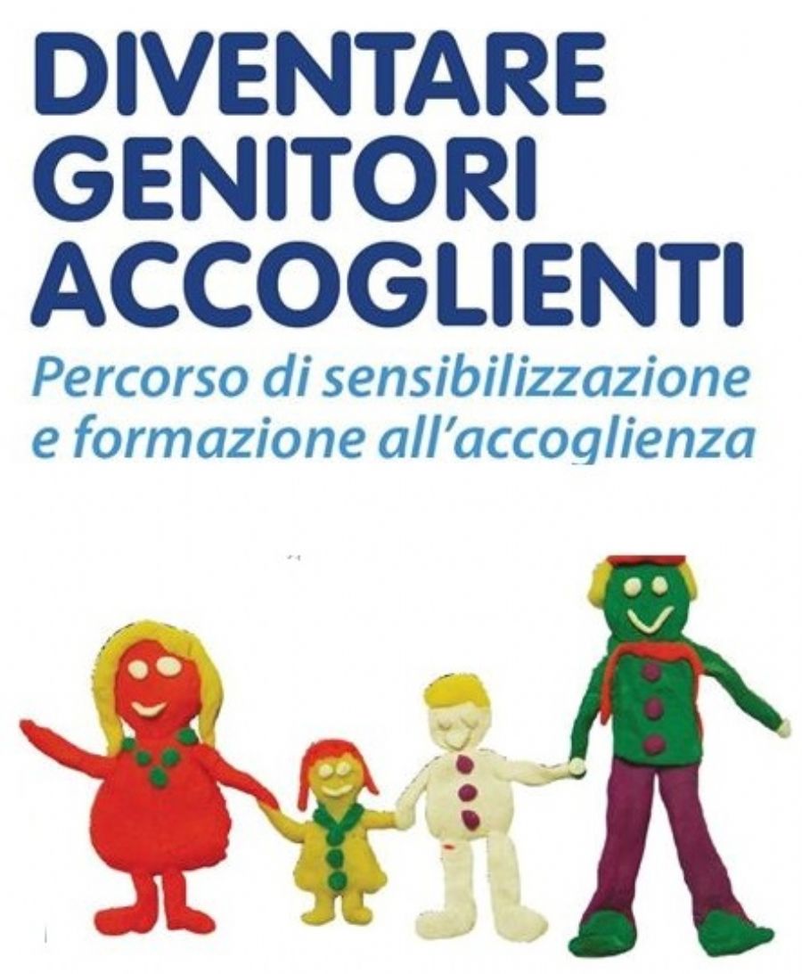 “DIVENTARE GENITORI ACCOGLIENTI “ Percorso di sensibilizzazione e formazione all’accoglienza